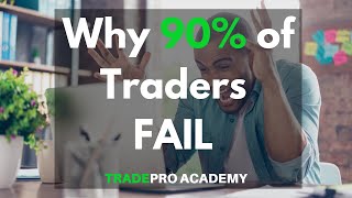 Why 90% of Traders FAIL! The Real Truth