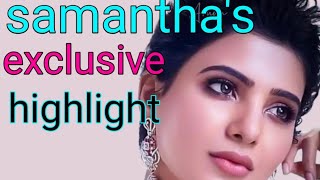 Exploring Samantha Ruth Prabhus Gretest Highlights