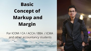 Concept of markup and margin