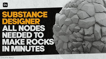 Adobe Substance Designer: All Nodes Needed To Create Rocks In MINUTES