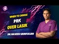 Is PRK the right choice for refractive error correction for you?