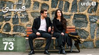 Hamari Family | Episode 73 | Turkish Drama | Sahipsizler