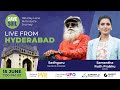 Sadhguru in Hyderabad to #SaveSoil - LIVE | 15 June | 7:00 PM IST