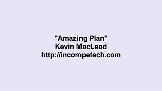 Kevin Macleod Amazing Plan