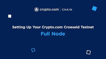 Setting Up a Full Node on the Crypto.com Croeseid Testnet