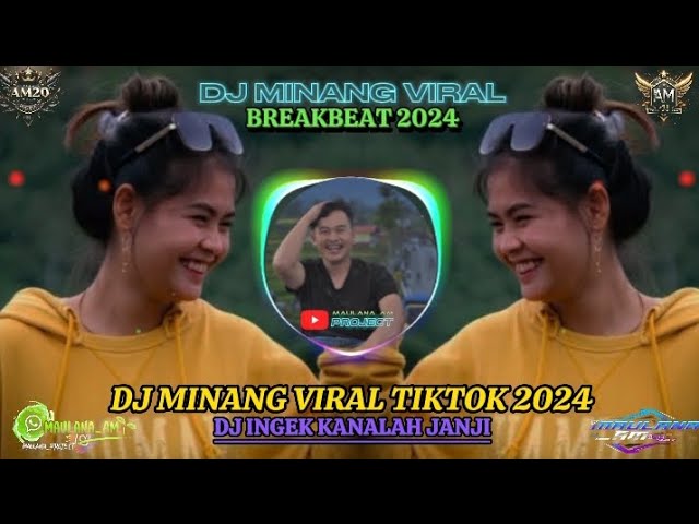 DJ MINANG ( INGEK KANALAH JANJI ) 2024 BREAKBEAT || DJ MINANG VIRAL TIKTOK 2024 class=