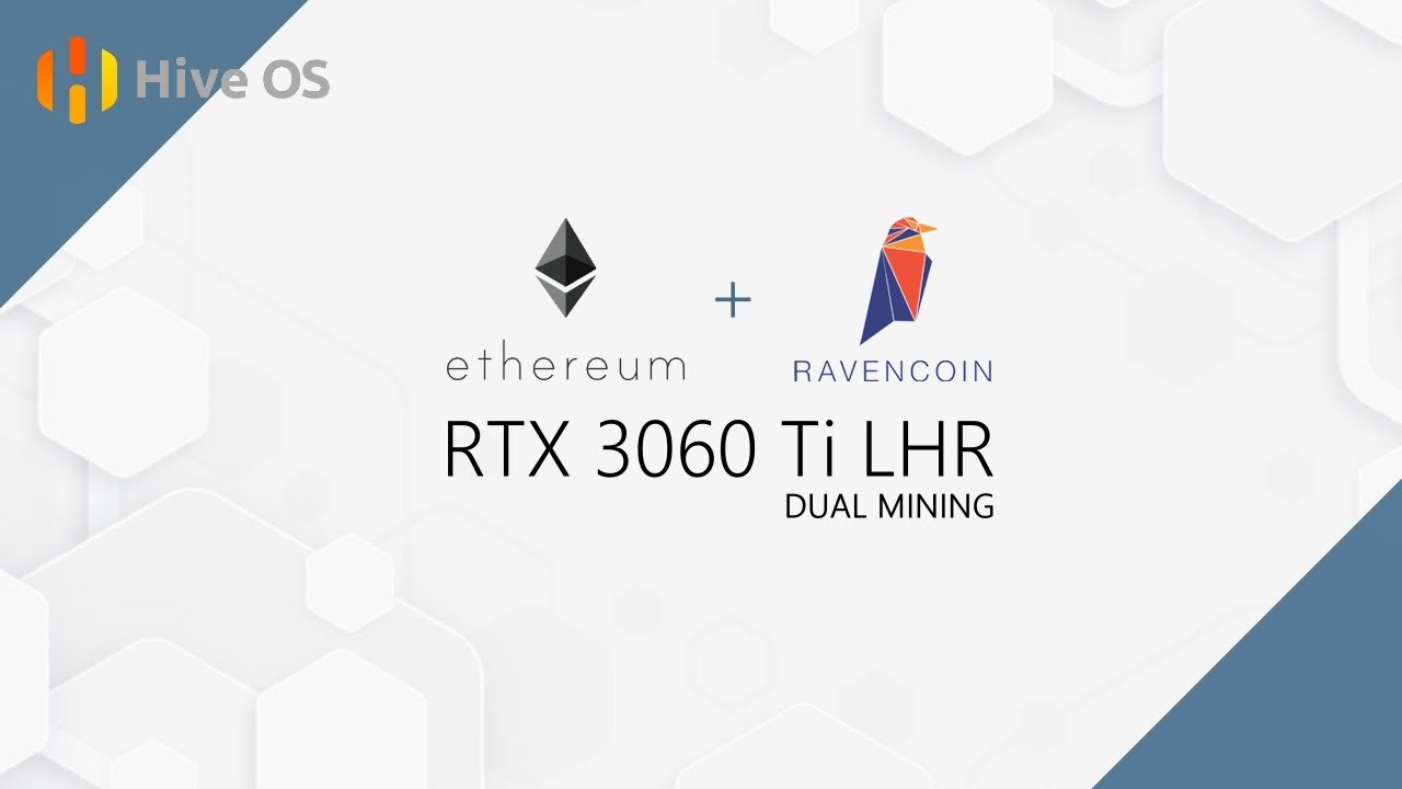 Dual Mining Ethereum + Ravencoin with RTX3060 Ti LHR