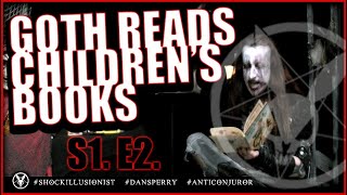 Goth Reads Childrens Books Anti-Conjuror Story Time S1E2