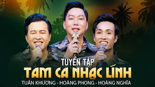 Tuyển Tập Tam Ca Nhạc Lính - Những Bài Hát Được Khán Giả Yêu Thích Nhất Của Ban Tam Ca