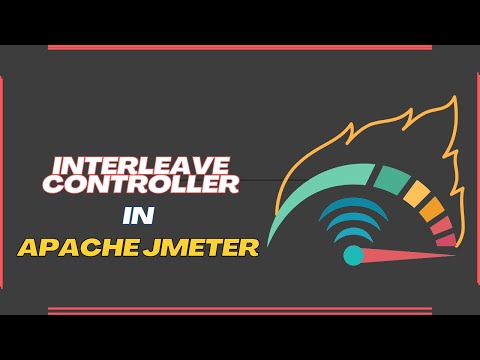 Explain the use of the Interleave controller in Apache JMeter | LoadLabs