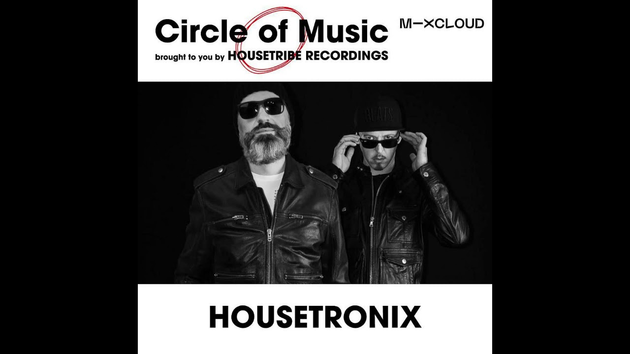 HOUSETRIBE RECORDINGS - Circle of Music - Guestmix HOUSETRONIX