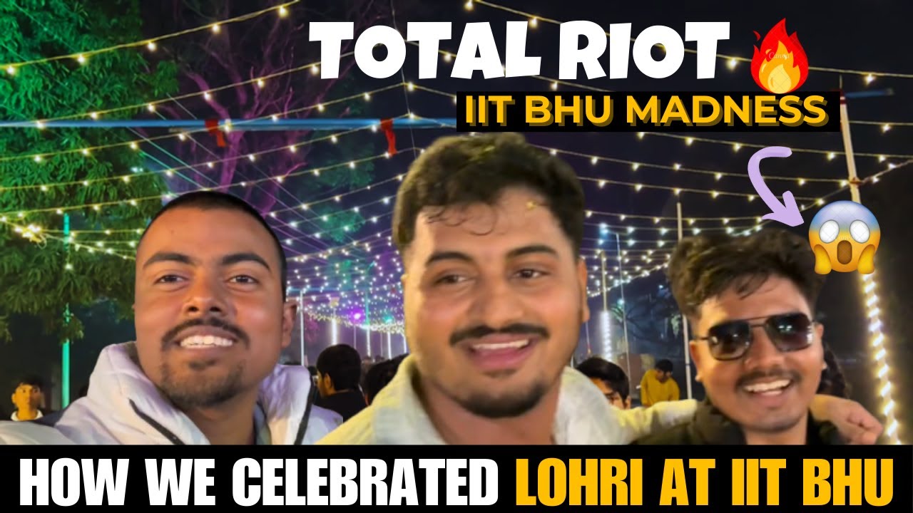 We didn't expect IIT BHU Lohri to be THIS Crazy! 🔥 (Wait for the end)