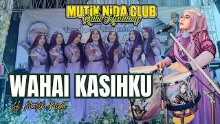 Wahai Kasihku  Hj Mutik Nida Ratu Kendang  Jono Purwodadi