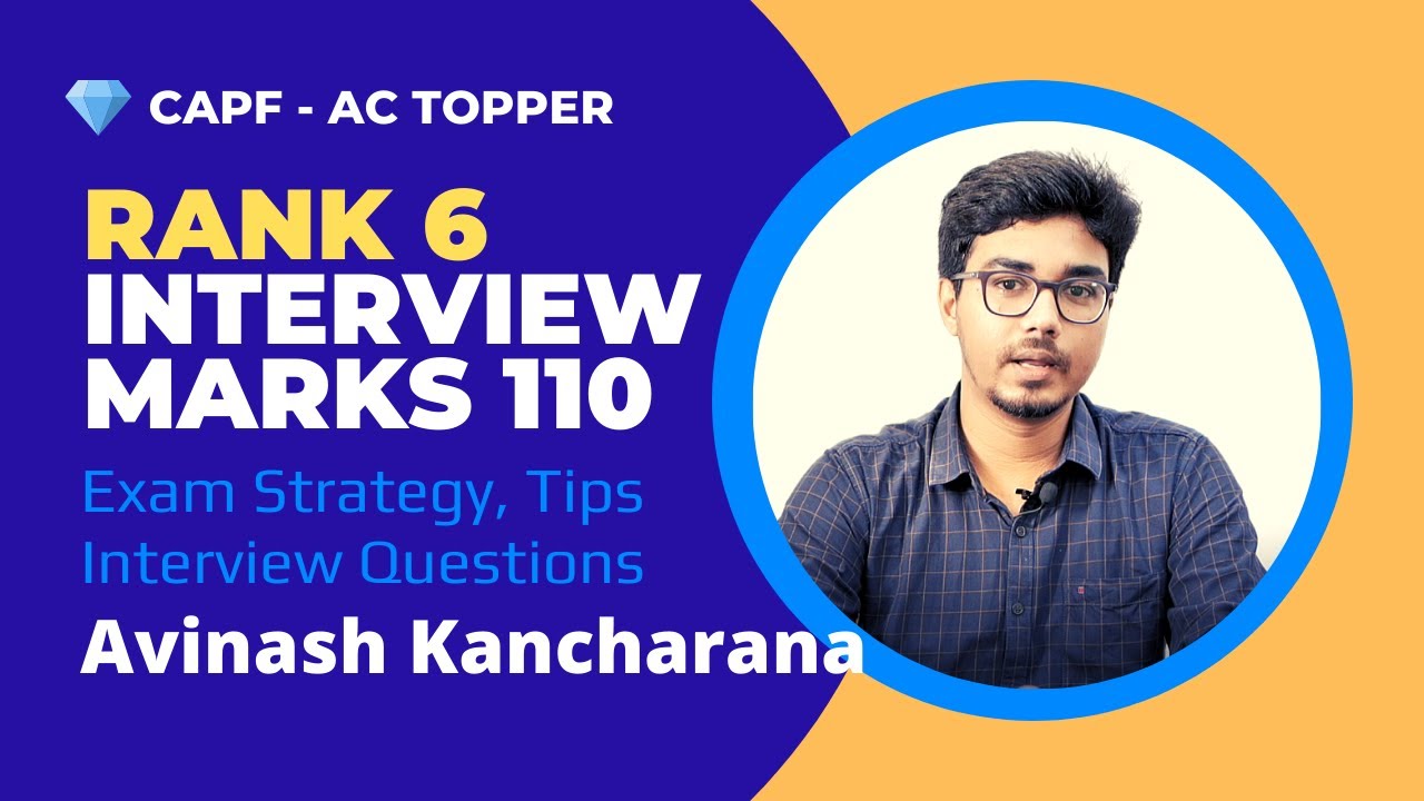 UPSC CAPF Topper - Rank 6 - Avinash Kancharana || Exam Strategy, Tips ...