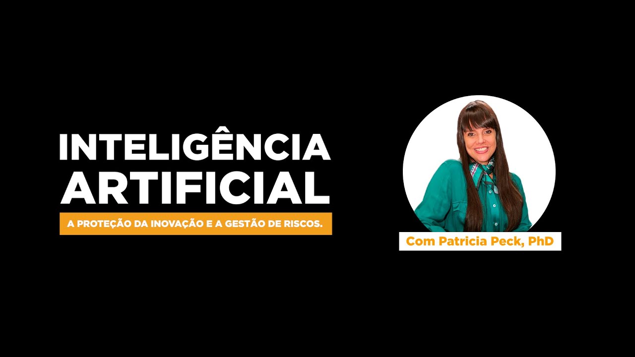 Curso Inteligência Artificial - Profa. Patricia Peck, PhD