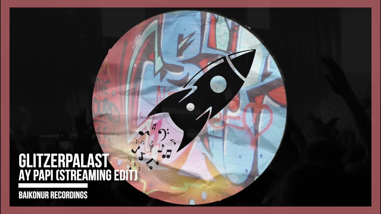 Guarda Glitzerpalast - Ay Papi (Streaming Edit) su YouTube Guarda Glitzerpalast - Ay Papi (Streaming Edit) su YouTube