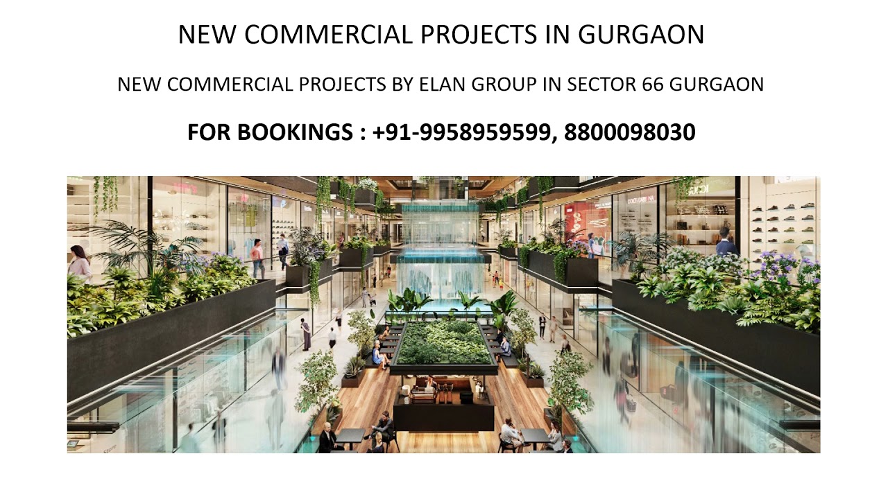 9958959599, new commercial projects on dwarka expressway gurgaon, elan group commercial sector 66 gu