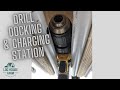 DIY Drill Station - ONE OF A KIND Charging and Docking for your Drills