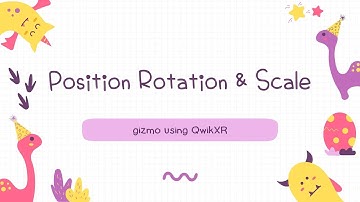 QwikXR: Learn about gizmo Translate, Rotate & Scale
