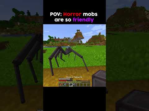POV: Horror mobs are so friendly