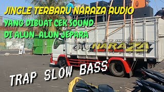 NEWEST NARAZA AUDIO JINGLE FOR SOUND CHECKS AT JEPARA TOWN SQUARE