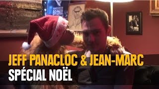 jeff Panacloc et Jean-Marc Spécial Noël