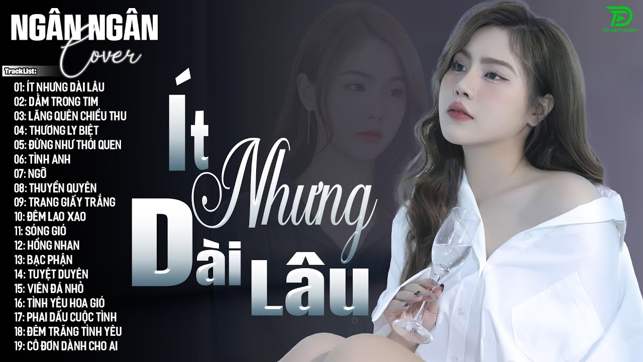 ÍT NHƯNG DÀI LÂU, TÌNH ANH, NGỠ -ALLBUM BALLAD TOP XU HƯỚNG CỰC HÓT 2026 -NGÂN NGÂN COVER TRIỆU VIEW