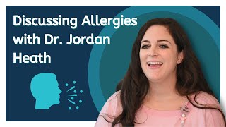 Discussing Allergies with Dr. Jordan Heath