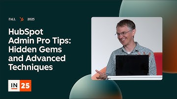 HubSpot Admin Pro Tips: Hidden Gems and Advanced Techniques | INBOUND 2025