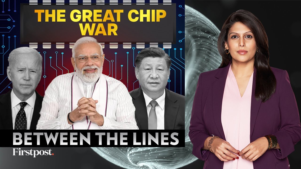 How a US - China Chip War Benefits India   Between the Lines with Palki Sharma