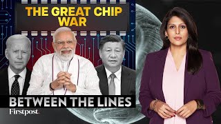 How a US - China Chip War Benefits India | Between the Lines with Palki Sharma