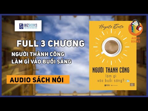 Video [SÁCH NÓI FULL] Người thành công làm gì vào buổi sáng?... - youtube