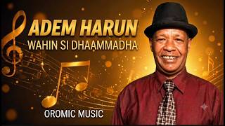 Adem Harun – Wain Sidhamadha | New Oromo Music 2026 🎵