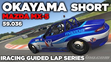iRacing Okayama Short MX-5 - Guide Lap + Hot Lap + Setup + blap file - 59,036