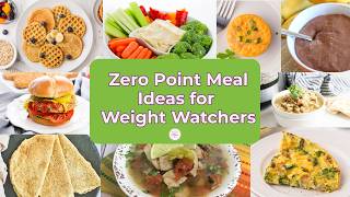 Easy Zero Point Meal Ideas for Weight Watchers (WW-Friendly &amp; Simple)