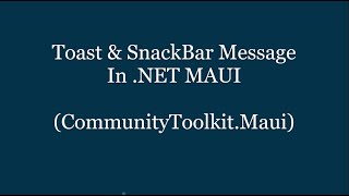 Toast and SnackBar Demo In .NET MAUI (CommunityToolkit.MAUI) screenshot 2