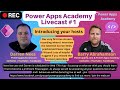 Power Apps Academy Live Cast - Episode 1
