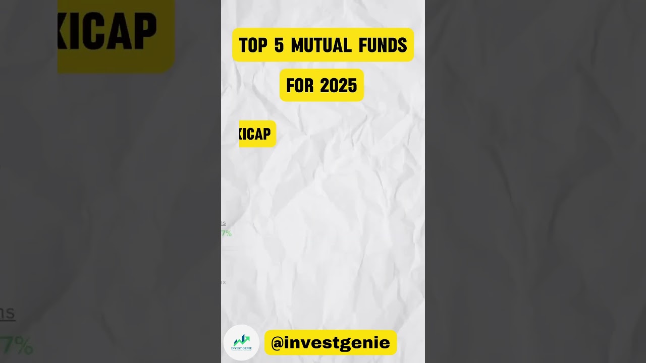 Top 5 Mutual Funds For 2025 | Best Mutual Funds for 2025 | 