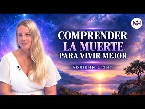 ✨ VIDA Y MUERTE: DOS CARAS DE LA MISMA ILUSIÓN, con Adrienn Light - en Nueva Humanidad TV ✨