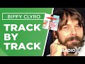 Biffy Clyro - The Myth Of The Happily Ever After  track by track | X-Posure | Radio X