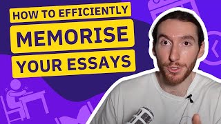 How to EFFICIENTLY MEMORISE your ESSAYS