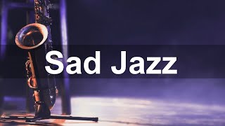 Sad Jazz Music 10 Hours