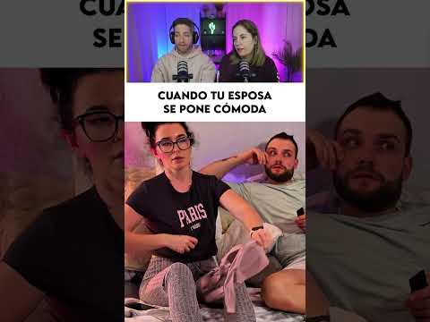 Cuando tu esposa ya está demasiado cómoda contigo