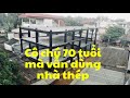 70 tui vn s dng nh khung thp