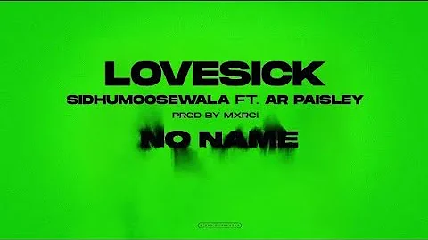 LOVE SICK: Sidhu Moose Wala | AR Paisley | Mxrci | Official Visual Audio | New Song 2022
