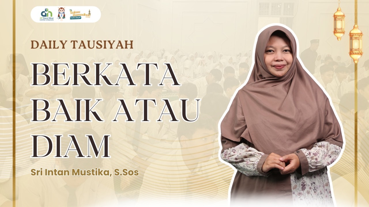 Berkata Baik atau Diam | Daily Tausiyah SMP Darul Hikam