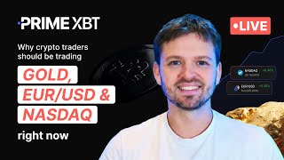 LIVE: Why crypto traders should be trading Gold, EUR/USD &amp; NASDAQ right now