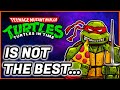 TURTLES IN TIME IS NOT THE BEST The Real Greatest TMNT Game 