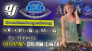 Download Lagu DJ DEBBY AMOY - GERHANA DALAM CINTA ...  OT ARSA SRIKEMBANG MUARA KUANG MP3