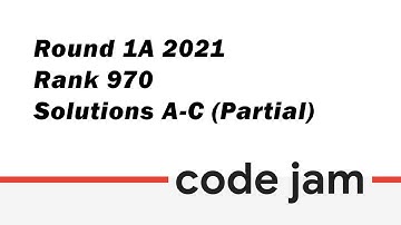 (Rank 970) Google Codejam 1A 2021 Solutions Problem A-C (Partial)